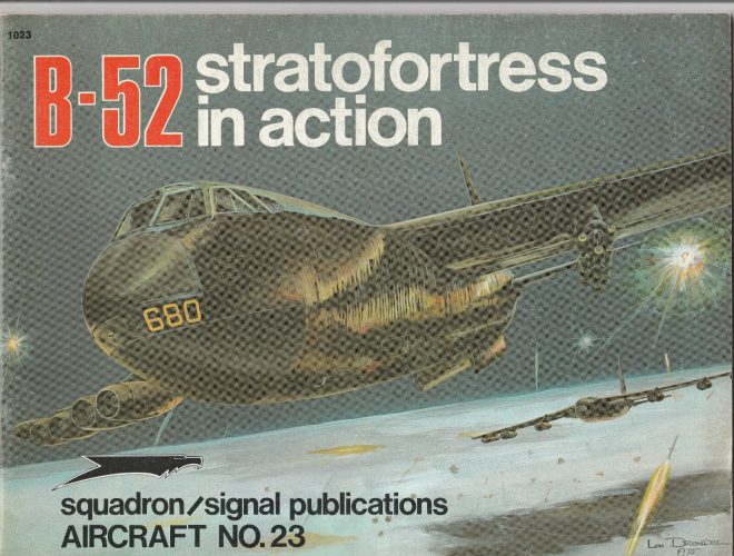 SQUADRON SIGNAL PUBLICATIONS AIRCRAFT N°23 B-52 STRATOFORTRESS IN ACTION