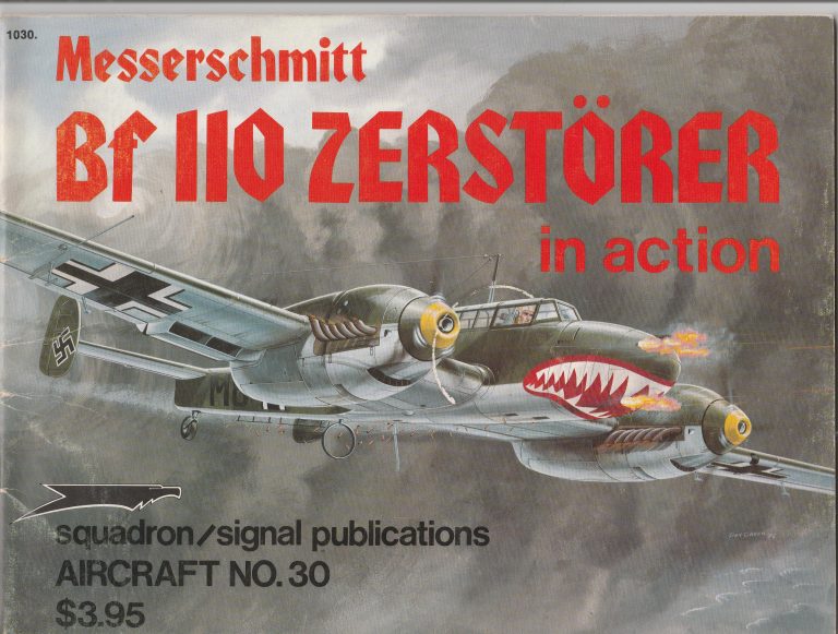 SQUADRON SIGNAL PUBLICATIONS AIRCRAFT N°30 MESSERSCHMITT BF110 ZERSTORER IN ACTION