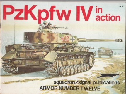 SQUADRON SIGNAL PUBLICATIONS ARMOUR NUMBER TWELVE PZKPFW IV IN ACTION