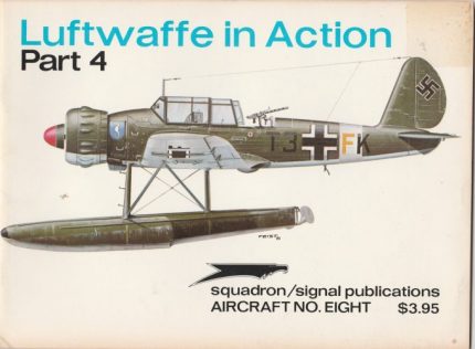 SQUADRON SIGNAL PUBLICATION AIRCRAFT N°8 LUFTWAFFE IN ACTION PART 4
