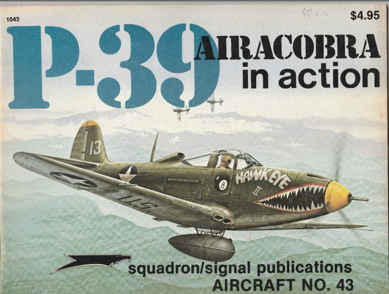 SQUADRON SIGNAL PUBLICATIONS AIRCRAFT N°43 P-39 AIRACOBRA IN ACTION