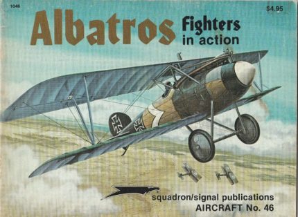 SQUADRON SIGNAL PUBLICATIONS AIRCRAFT N°46 ALBATROS FIGHTERS IN ACTION