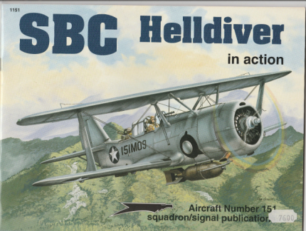 SQUADRON SIGNAL PUBLICATION AIRCRAFT NO 151 SBC HELLDIVER IN ACTION