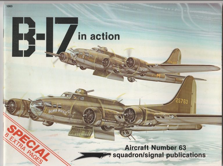 SQUADRON SIGNAL PUBLICATIONS AIRCRAFT N°63 B-17 IN ACTION