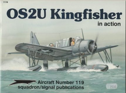 SQUADRON SIGNAL PUBLICATIONS AIRCRAFT N°119 OS2U KINGFISHER IN ACTION