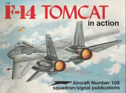 SQUADRON SIGNAL PUBLICATIONS AIRCRAFT N°105 F-14 TOMCAT IN ACTION
