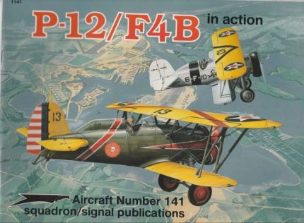 SQUADRON SIGNAL PUBLICATIONS AIRCRAFT N°141 P-12/F4B IN ACTION