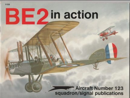 SQUADRON SIGNAL PUBLICATIONS AIRCRAFT N°123 BE2 IN ACTION