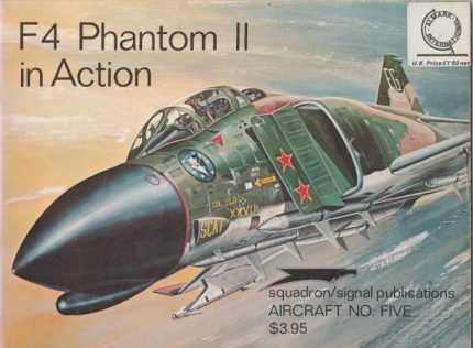 SQUADRON SIGNAL PUBLICATIONS AIRCRAFT N°5 F-4 PHANTOM IN ACTION