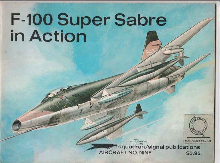 SQUADRON SIGNAL PUBLICATIONS AIRCRAFT N°9 F-100 SUPER SABRE IN ACTION