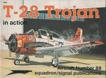 SQUADRON SIGNAL PUBLICATIONS AIRCRAFT N°89 T-28 TROJAN IN ACTION