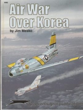 SQUADRON SIGNAL PUBLICATIONS AIR WAR OVER KOREA
