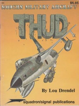 SQUADRON SIGNAL PUBLICATIONS MODERN MILITARY AIRCRAFT THUD