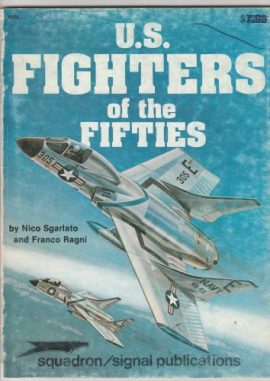 SQUADRON SIGNAL PUBLICATIONS U.S. FIGHTERS OF THE FIFTIES