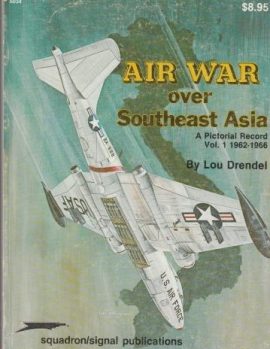 SQUADRON SIGNAL PUBLICATIONS AIR WAR OVER SOUTHEAST ASIA
