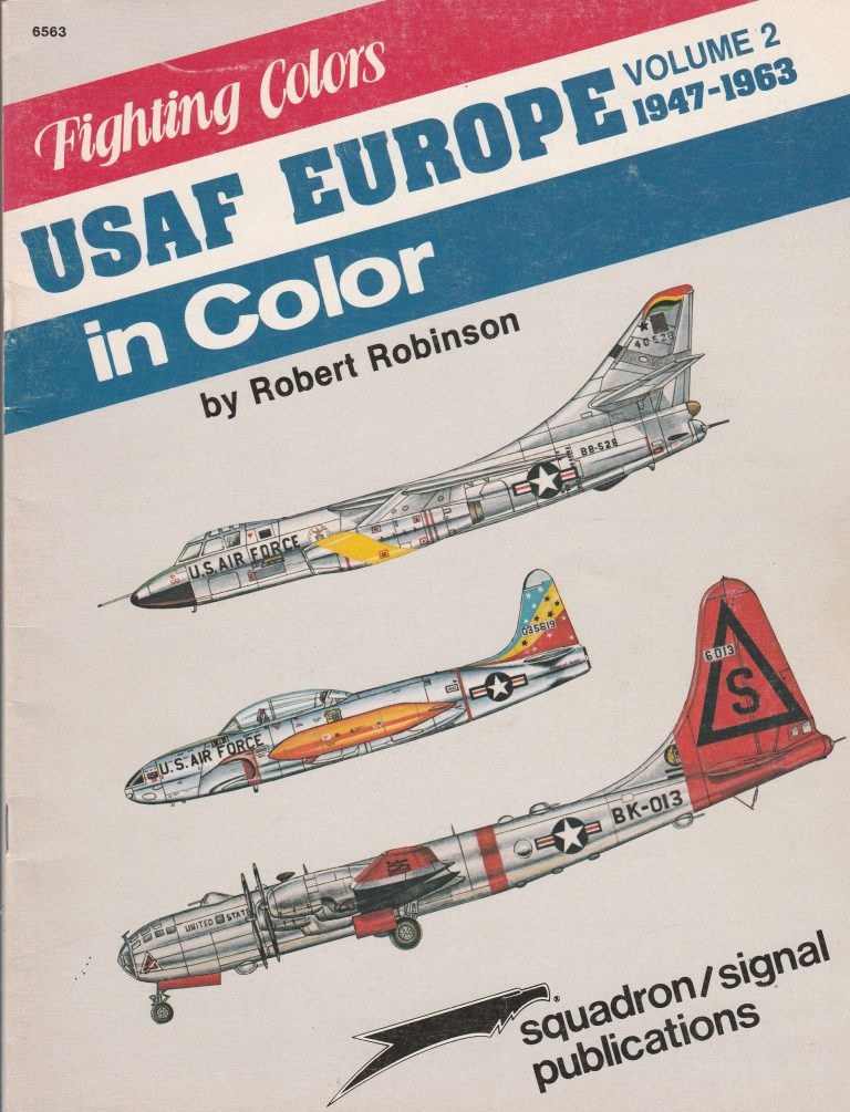 SQUADRON SIGNAL PUBLICATION FIGHTING COLORS USAF EUROPE IN COLOR
