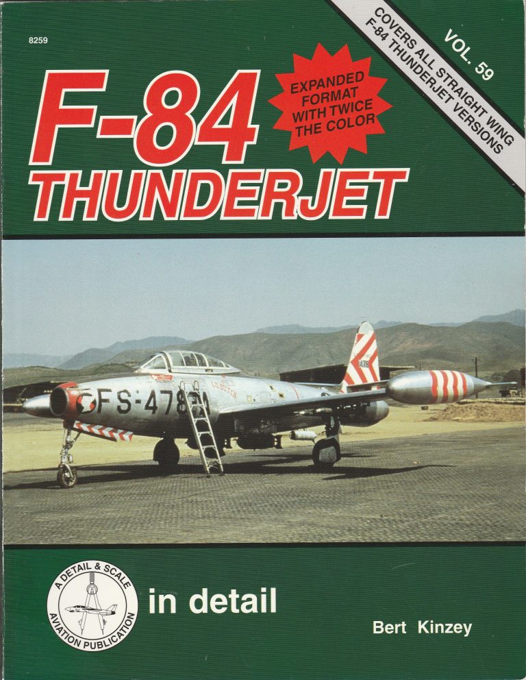 IN DETAIL & SCALE COVERS ALL STARIGHT WING F-84 THUNDERJET