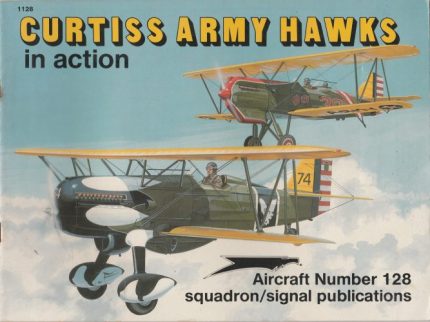 SQUADRON SIGNAL PUBLICATIONS N°128 CURTISS ARMY HAWKS IN ACTION