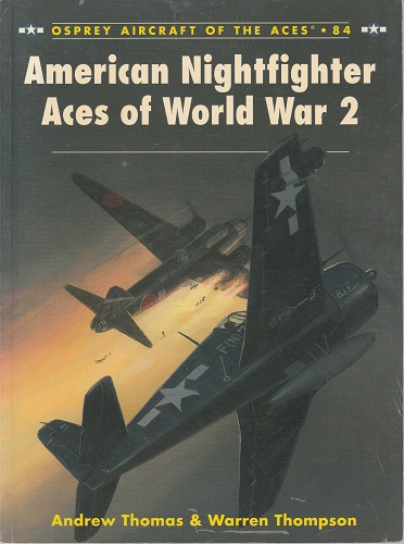 OSPREY AIRCRAFT OF THE ACES N°84 AMERICAN NIGHTFIGHTER ACES OF WORLD WAR 2