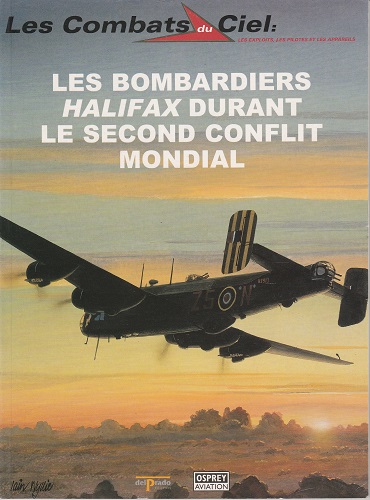 OSPREY AVIATION LES COMBATS DU CIEL N°39 LES BOMBARDIERS HALIFAX DURANT LE SECOND CONFLIT MONDIAL